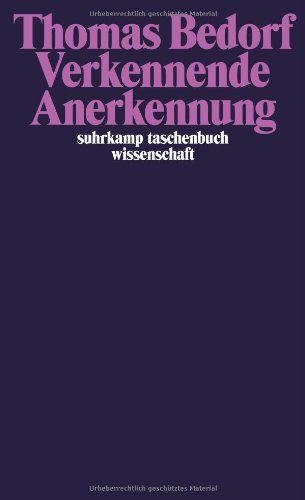  - Verkennende Anerkennung: Über Identität und Politik (suhrkamp taschenbuch wissenschaft)