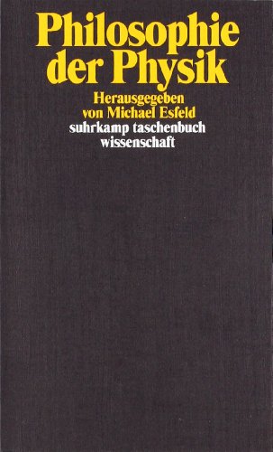  - Philosophie der Physik (suhrkamp taschenbuch wissenschaft)