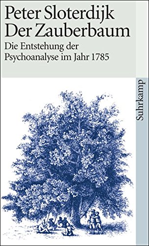  - Der Zauberbaum - Die Entstehung der Psychoanalyse im Jahr 1785