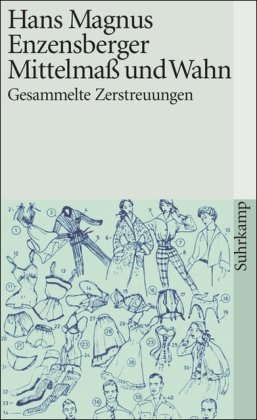  - Mittelmaß und Wahn: Gesammelte Zerstreuungen