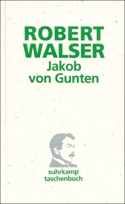  - Jakob von Gunten: Ein Tagebuch (suhrkamp taschenbuch)