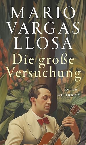 Vargas Llosa, Mario - Die große Versuchung