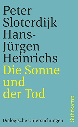  - Die Sonne und der Tod: Dialogische Untersuchungen (suhrkamp taschenbuch)