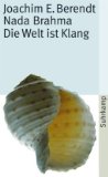  - Berendt, Joachim-Ernst: SET Die Welt ist Klang / Vom Hören der Welt / Muscheln in meinem Ohr - 13 CDs - 1912C