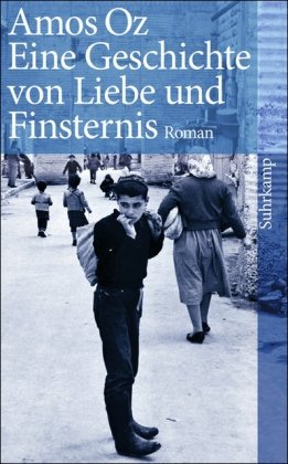  - Eine Geschichte von Liebe und Finsternis: Roman (suhrkamp taschenbuch)