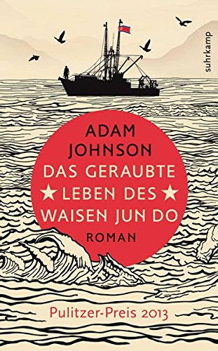  - Das geraubte Leben des Waisen Jun Do: Roman (suhrkamp taschenbuch)