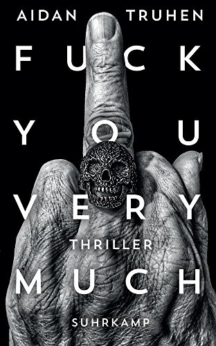  - Fuck you very much: Thriller (suhrkamp taschenbuch)