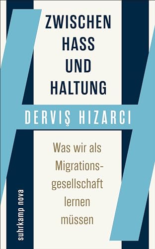 Hızarcı, Derviş - Zwischen Hass und Haltung - Was wir als Migrationsgesellschaft lernen müssen