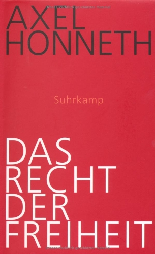  - Das Recht der Freiheit: Grundriß einer demokratischen Sittlichkeit