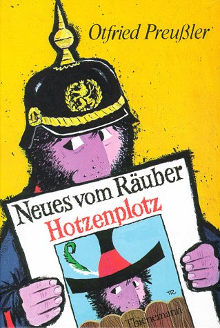 Preußler , Otfried - Neues vom Räuber Hotzenplotz