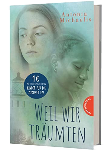 Michaelis, Antonia - Weil wir träumten