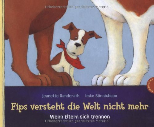  - Fips versteht die Welt nicht mehr, Wenn Eltern sich trennen