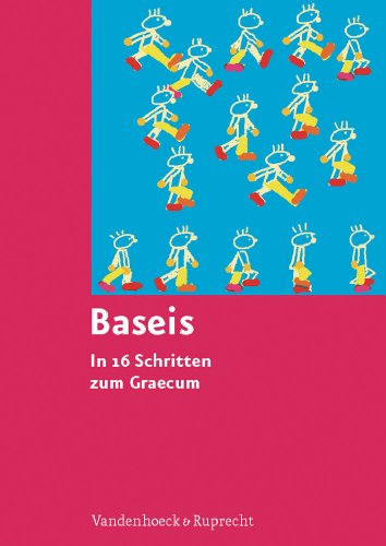  - Baseis: In 16 Schritten zum Graecum