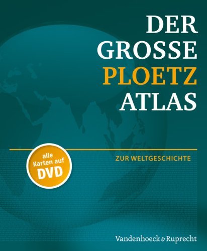  - Der große Ploetz Atlas zur Weltgeschichte (Der Grosse Ploetz)