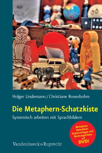  - Die Metaphern-Schatzkiste: Systemisch arbeiten mit Sprachbildern