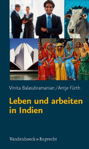  - Leben und arbeiten in Indien: Was Sie über Land und Leute wissen sollten