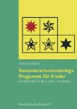  - Konzentrationstrainings-Programm für Kinder, Bd.3, Arbeitsheft für die 3. und 4. Schulklasse