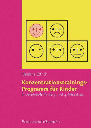  - Konzentrationstrainings-Programm für Kinder, Bd.3, Arbeitsheft für die 3. und 4. Schulklasse