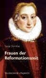  - Das fromme Haus: Frauen und Moral in der Reformation