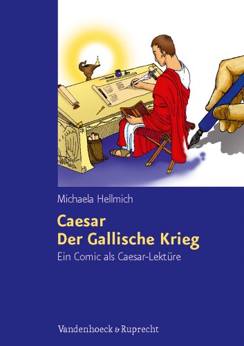  - Caesar, Der Gallische Krieg: Ein Comic als Caesar-Lektüre