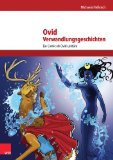  - Ovid, Metamorphosen. (Lernmaterialien) (Exempla)