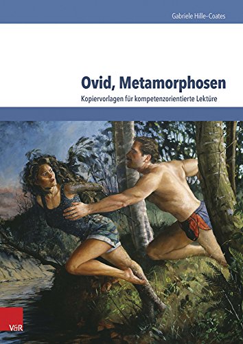  - Ovid, Metamorphosen: Kopiervorlagen für kompetenzorientierte Lektüre