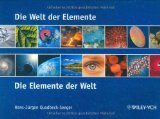  - Das wilde Leben der Elemente: Eine Kulturgeschichte der Chemie