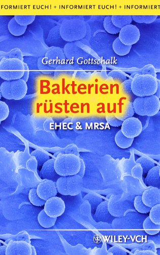  - Bakterien rüsten auf: EHEC & MRSA