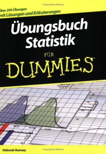 Rumsey, Deborah - Übungsbuch Statistik für Dummies: Über 200 Lösungen und Erläuterungen