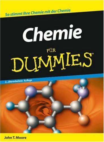  - Chemie für Dummies: So stimmt Ihre Chemie mit der Chemie (Fur Dummies)