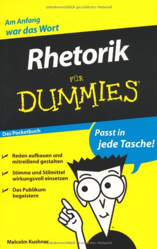  - Rhetorik für Dummies Das Pocketbuch