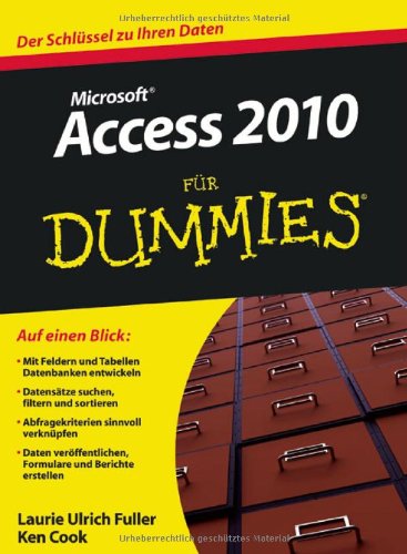  - Access 2010 für Dummies (Fur Dummies)