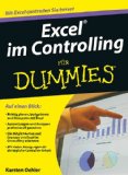  - Controlling für Dummies: Von Kostenstellen, Milchkühen und der G+V. Mit ausführlichem Glossar der wichtigsten Controllerbegriffe. Spannende ... Steuerung und Analyse auf CD (Fur Dummies)