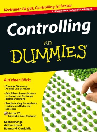  - Controlling für Dummies: Von Kostenstellen, Milchkühen und der G+V. Mit ausführlichem Glossar der wichtigsten Controllerbegriffe. Spannende ... Steuerung und Analyse auf CD (Fur Dummies)