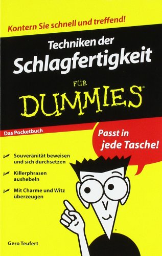  - Techniken der Schlagfertigkeit für Dummies Das Pocketbuch (Fur Dummies)