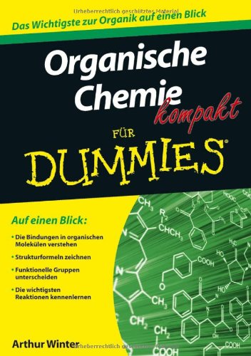  - Organische Chemie kompakt für Dummies (Fur Dummies)