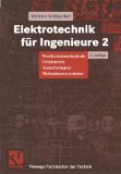  - Elektrotechnik für Ingenieure - Formelsammlung: Elektrotechnik kompakt