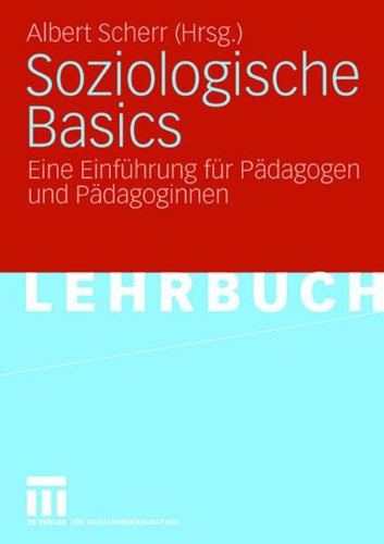  - Soziologische Basics: Eine Einführung für Pädagogen und Pädagoginnen