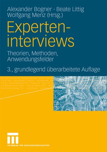  - Experteninterviews: Theorien, Methoden, Anwendungsfelder