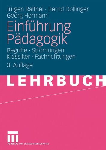 Raithel, Jürgen / Dollinger, Bernd / Hörmann, Georg - Einführung Pädagogik: Begriffe - Strömungen - Klassiker - Fachrichtungen