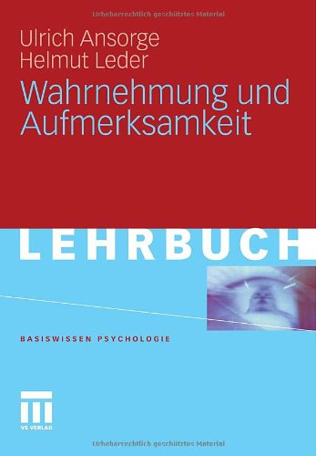  - Wahrnehmung Und Aufmerksamkeit (Basiswissen Psychologie) (German Edition)