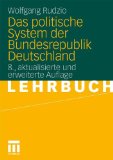  - Das politische System Deutschlands: Institutionen, Willensbildung und Politikfelder