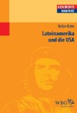  - Geschichte Lateinamerikas: Von den frühesten Kulturen bis zur Gegenwart