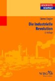  - Industrialisierung: Quellen zur Geschichte und Politik