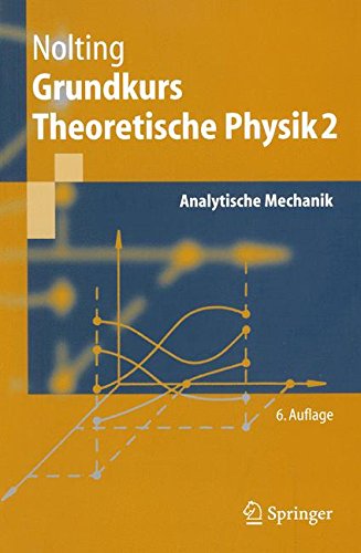  - Grundkurs Theoretische Physik. Bd.2 : Analytische Mechanik