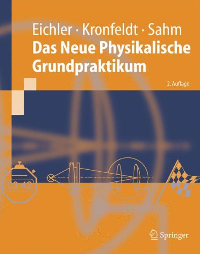 Eichler, H. J. / Kronfeldt, H.-D. / Sahm, J. - Das Neue Physikalische Grundpraktikum (Springer-Lehrbuch)