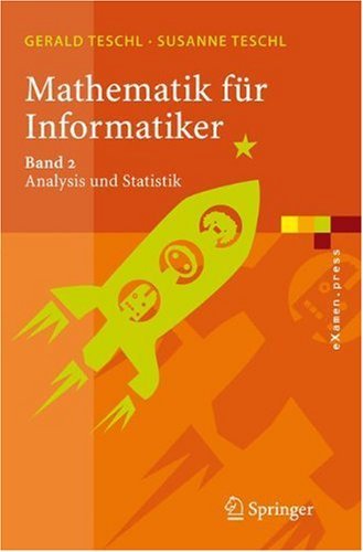  - Mathematik für Informatiker 2. Analysis und Statistik: Teil 2 - Analysis Und Statistik