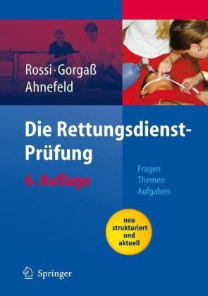  - Die Rettungsdienst-Prüfung: Fragen - Themen - Aufgaben