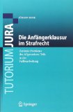  - Die Schuldrechtsklausur: Kernprobleme der vertraglichen Schuldverhältnisse in der Fallbearbeitung (Tutorium Jura) (German Edition)