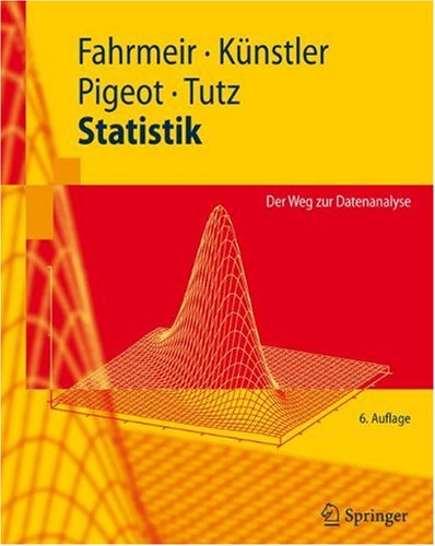  - Statistik: Der Weg zur Datenanalyse (Springer-Lehrbuch)